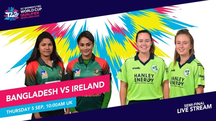 Bangladesh Women Secure 5-Wicket Win Over Ireland Women: Key Match Highlights