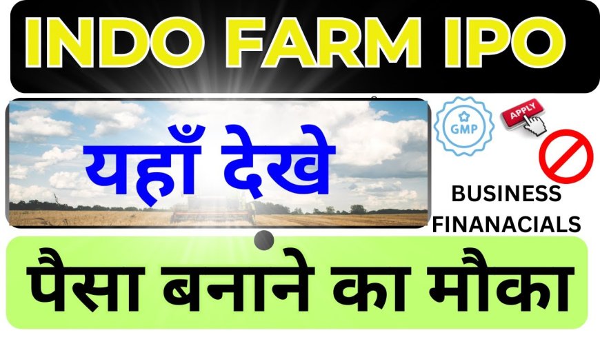 Indo Farm Equipment IPO Day 1: GMP, Subscription Updates, Review, and Investor Insights