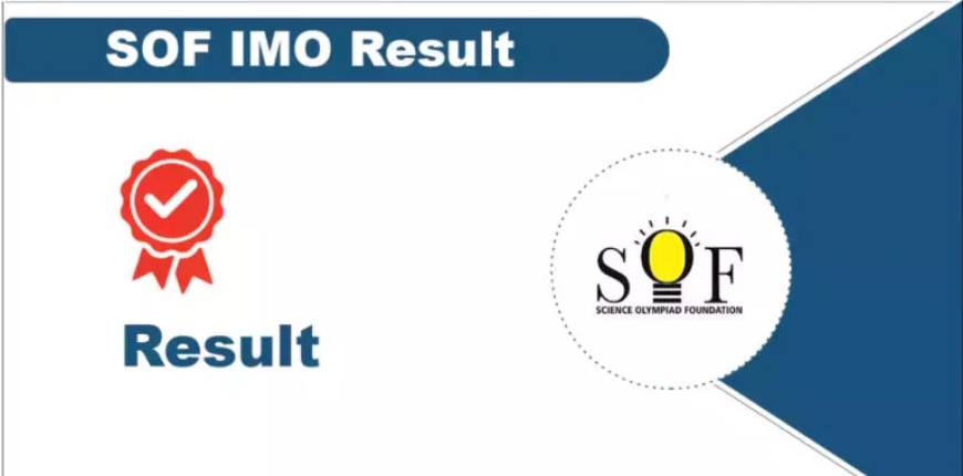 SOF IEO 2024 Final Results Published at sofworld.org: Easy Steps to Check Your Score