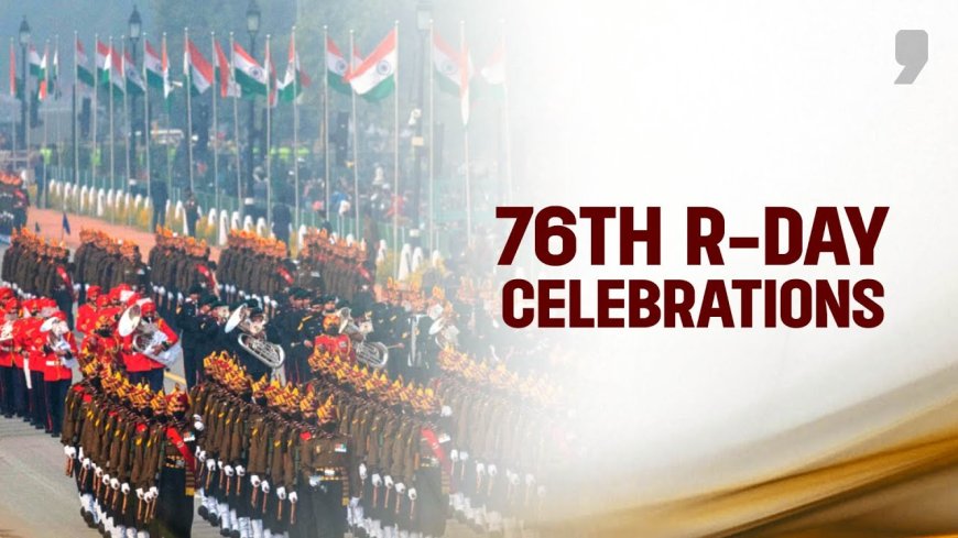 India’s 76th Republic Day 2025: Celebrations, Parade, Flag Hoisting, Chief Guest, Ticket Info, Traffic Guidelines, Live Broadcast