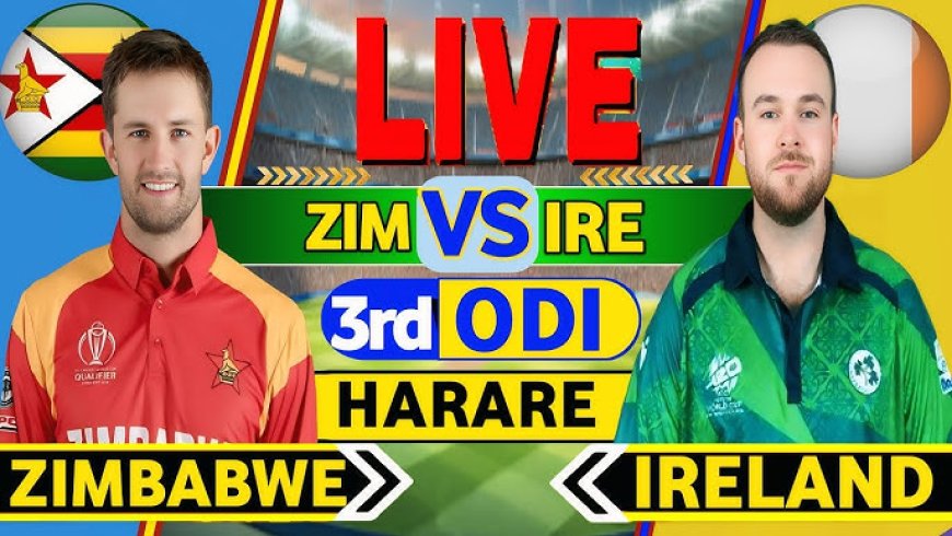 Zimbabwe vs Ireland, 3rd ODI – Real-Time Score Updates & Match Analysis