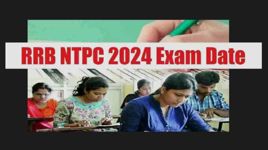 RRB NTPC 2025 Exam Date Updates: Steps to Check and Download Schedule for Undergraduate & Graduate Posts