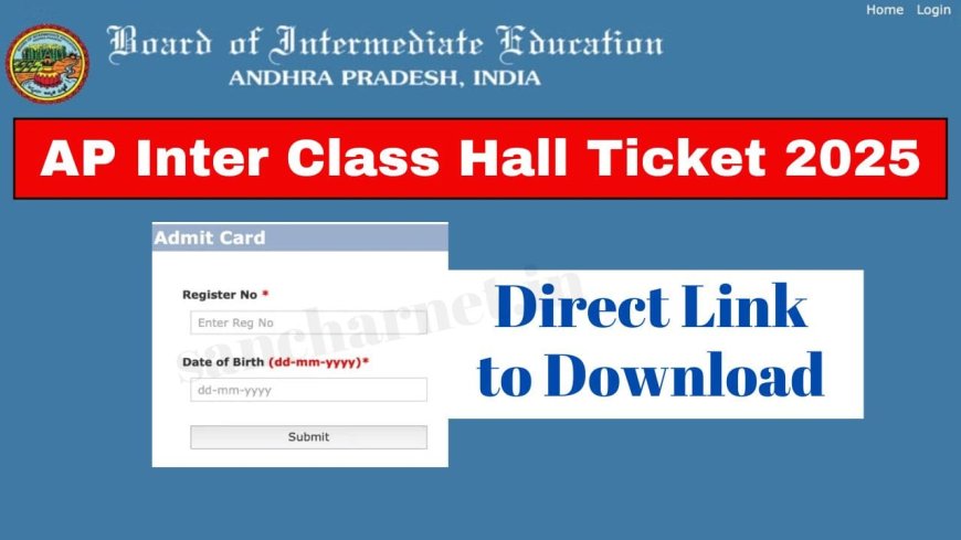 AP Inter Admit Card 2025: Andhra Pradesh Board Issues Exam Hall Tickets for March 1 Start – Follow These 5 Easy Steps