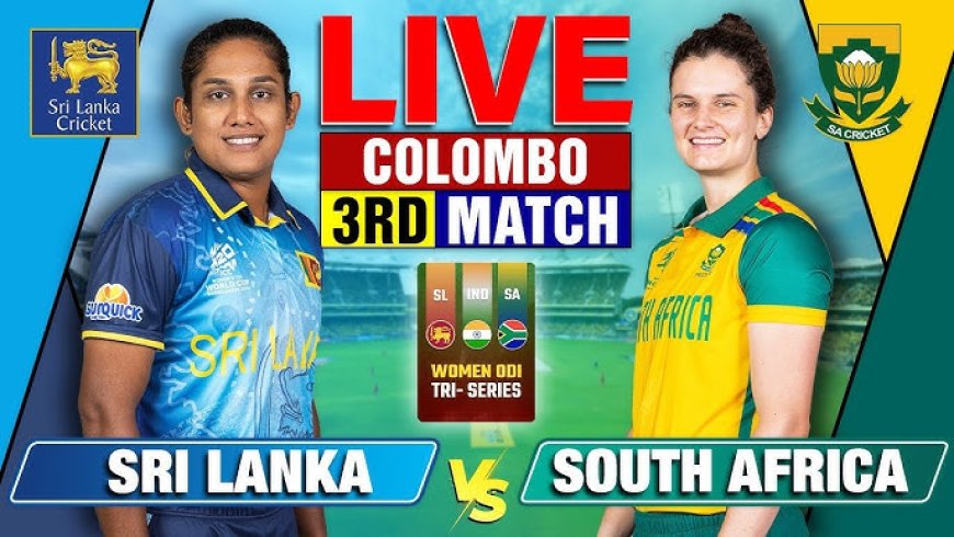 Sri Lanka Women vs South Africa Women, 3rd Game - Live Cricket Score and Commentary