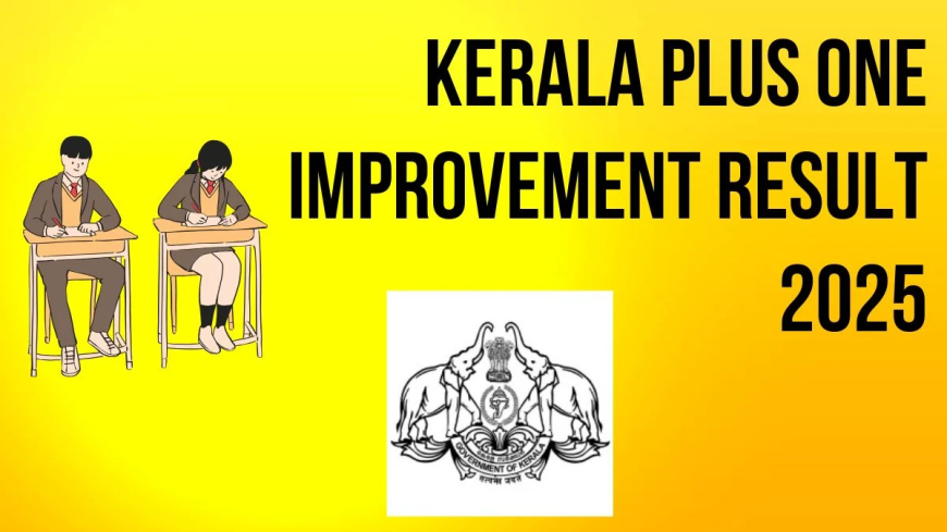 Kerala Plus One Improvement Result 2025 Released at results.hse.kerala.gov.in – Direct Access Here