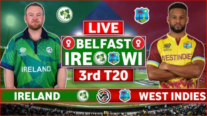 Ireland vs West Indies, 3rd T20I - Live Score Updates and Commentary
